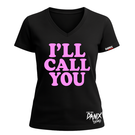 Tshirt I'LL CALL YOU - NO I WON'T [DANIX CENSORED]